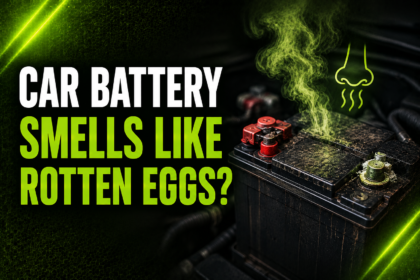 Car Battery Smells Like Rotten Eggs?